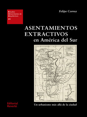 cover image of Asentamientos extractivos en América del Sur